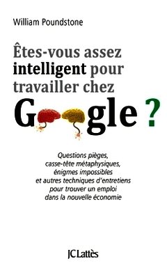 Couverture de l’ouvrage Êtes-vous assez intelligent pour travailler chez Google ?