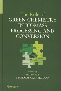Cover of the book The Role of Green Chemistry in Biomass Processing and Conversion