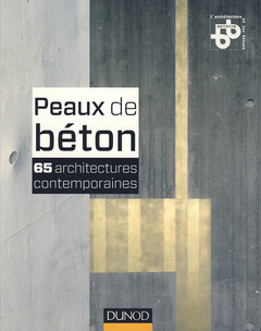 Couverture de l’ouvrage Peaux de béton - 65 architectures contemporaines