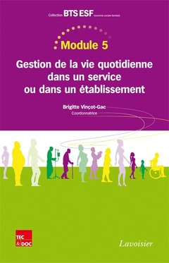 Cover of the book Module 5 - Gestion de la vie quotidienne dans un service ou dans un établissement