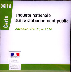 Couverture de l’ouvrage Enquête nationale sur le stationnement public - Annuaire statistique 2010