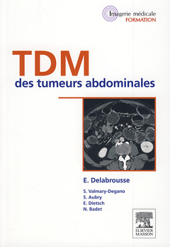 Couverture de l’ouvrage TDM des tumeurs abdominales