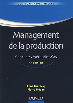 Couverture de l’ouvrage Management de la production - 4ème édition - Concepts. Méthodes. Cas.
