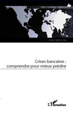 Couverture de l’ouvrage Crises bancaires : comprendre pour mieux prédire