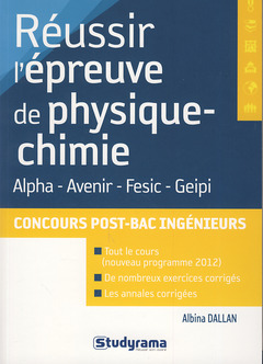 Cover of the book Réussir l'épreuve de physique chimie aux concours post-bac ingénieurs