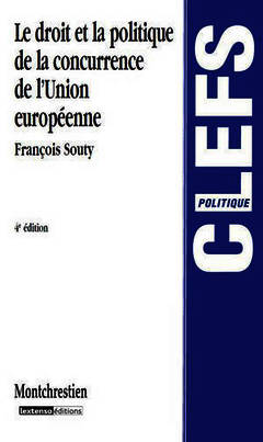 Couverture de l’ouvrage le droit et la politique de la concurrence de l'union européenne - 4ème édition