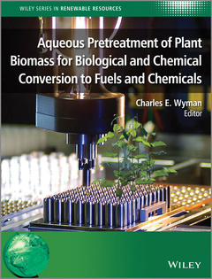 Couverture de l’ouvrage Aqueous Pretreatment of Plant Biomass for Biological and Chemical Conversion to Fuels and Chemicals