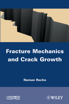 Couverture de l’ouvrage Fracture Mechanics and Crack Growth