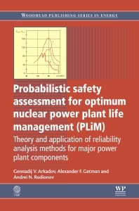 Couverture de l’ouvrage Probabilistic Safety Assessment for Optimum Nuclear Power Plant Life Management (PLiM)