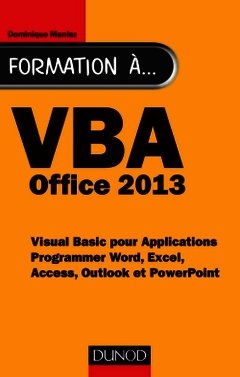 Couverture de l’ouvrage Formation à VBA Office 2013 - Programmer Word, Excel, Access, Outlook et PowerPoint