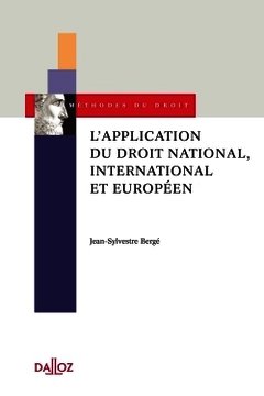 Couverture de l’ouvrage L'application du droit national, international et européen - Approche contextualisée des cas de pluralisme juridique mondial
