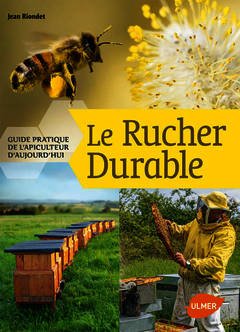 Couverture de l’ouvrage Le Rucher durable - Guide pratique de l'apiculteur d'aujourd'hui