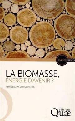 Couverture de l’ouvrage La biomasse, énergie d'avenir ?