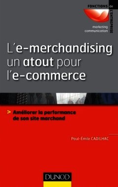 Cover of the book L'e-merchandising un atout pour l'e-commerce - Améliorer la performance de son site marchand