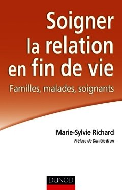 Couverture de l’ouvrage Soigner la relation en fin de vie - Familles, malades, soignants