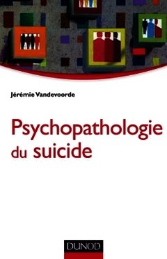 Couverture de l’ouvrage Psychopathologie du suicide