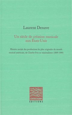 Cover of the book Un siècle de création musicale aux États-Unis
