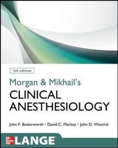 Cover of the book Morgan and Mikhail's Clinical Anesthesiology 