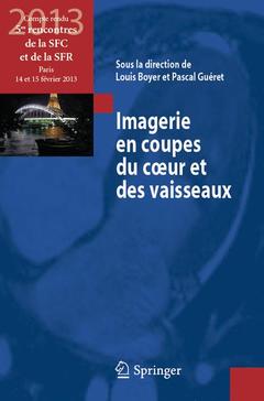 Cover of the book Imagerie en coupes du coeur et des vaisseaux 