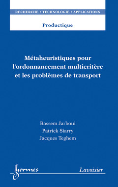 Couverture de l’ouvrage Métaheuristiques pour l'ordonnancement multicritère et les problèmes de transport