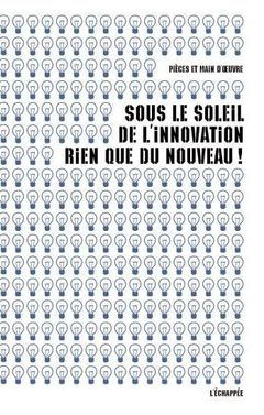 Couverture de l’ouvrage Sous le soleil de l'innovation, rien que du nouveau !