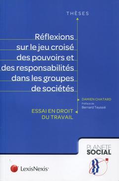 Cover of the book reflexions sur le jeu croise des pouvoirs et des responsabilites dans les groupes de societes