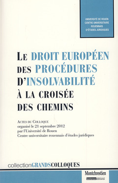 Couverture de l’ouvrage le droit européen des procédures d'insolvabilité à la croisée des chemins