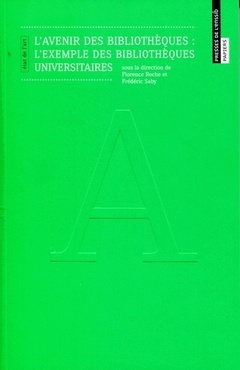 Cover of the book L'avenir des bibliothèques - l'exemple des bibliothèques universitaires