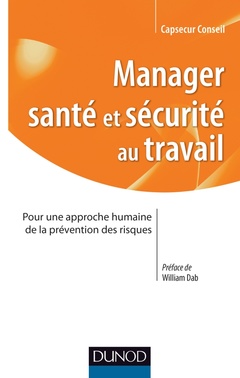 Cover of the book Manager santé et sécurité au Travail - Pour une approche humaine de la prévention des risques