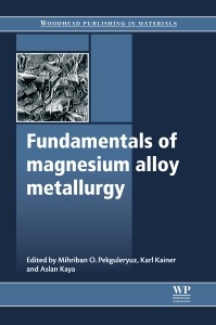 Couverture de l’ouvrage Fundamentals of Magnesium Alloy Metallurgy