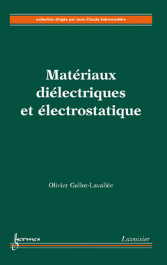 Couverture de l'ouvrage Matériaux diélectriques et électrostatique