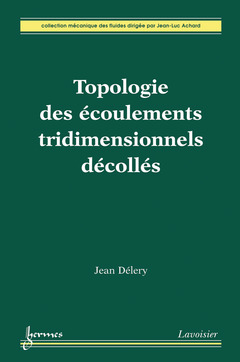 Couverture de l’ouvrage Topologie des écoulements tridimensionnels décollés