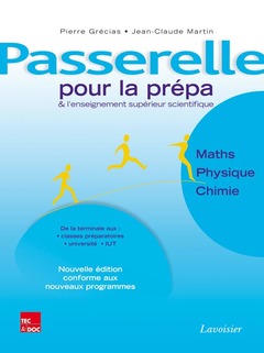 Couverture de l'ouvrage Passerelle pour la prépa et l'enseignement supérieur scientifique. Maths - Physique - Chimie