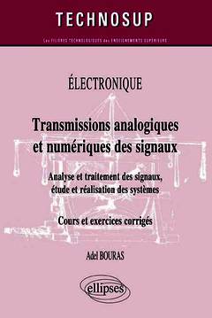 Cover of the book ELECTRONIQUE - Transmissions analogique et numérique des signaux - Analyse et traitement des signaux, étude et réalisation des systèmes (Niveau B)