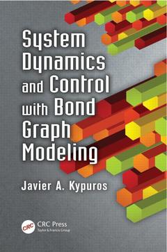 Couverture de l’ouvrage System Dynamics and Control with Bond Graph Modeling
