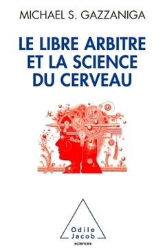Cover of the book Le Libre Arbitre et la science du cerveau