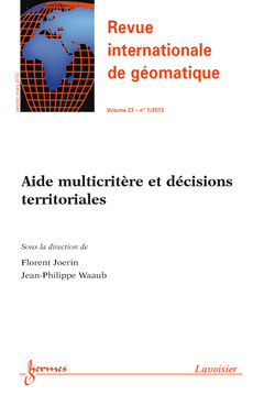Couverture de l’ouvrage Aide multicritère et décisions territoriales (Revue internationale de géomatique Volume 23 N° 1/Janvier-Mars 2013)