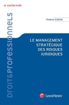 Cover of the book le management strategique des risques juridiques