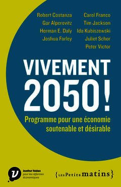 Couverture de l’ouvrage Vivement 2050 ! Programme pour une économie soutenable et désirable