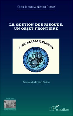 Couverture de l’ouvrage La gestion des risques, un objet frontière