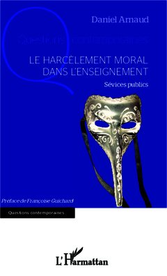 Couverture de l’ouvrage Le harcèlement moral dans l'enseignement