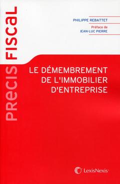 Cover of the book le demembrement de l immobilier d entreprise