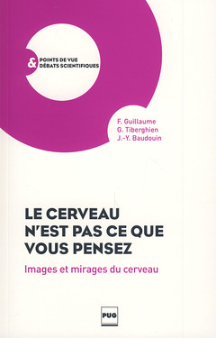 Cover of the book Le Cerveau n'est pas ce que vous pensez