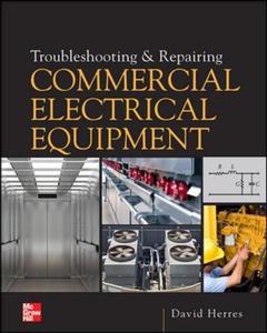 Couverture de l’ouvrage Troubleshooting and Repairing Commercial Electrical Equipment