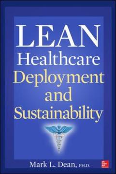 Couverture de l’ouvrage Lean Healthcare Deployment and Sustainability