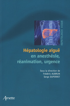 Couverture de l’ouvrage Hépatologie aïgue en anesthésie, réanimation, urgence
