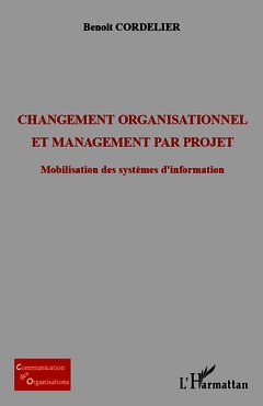 Couverture de l’ouvrage Changement organisationnel et management par projet