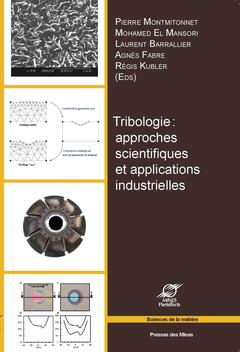 Couverture de l’ouvrage Tribologie : approches scientifiques et applications industrielles