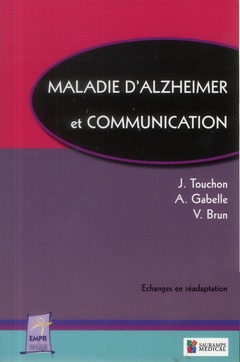 Couverture de l’ouvrage MALADIE D'ALZHEIMER ET COMMUNICATION