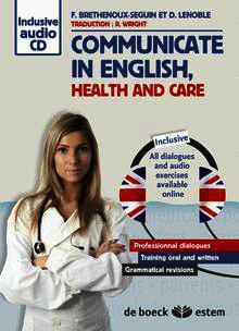 Couverture de l’ouvrage Communicating in english healthcare UE 6.2 S.1, 2, 3 (With website companion)